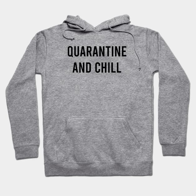 Quarantine and Chill Hoodie by catterpop